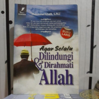 Agar Selalu DIlindungi& Di Rahmati Allah