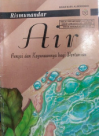 Air Fungsi Dan Kegunaannya Bagi Pertanian