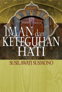 Iman & Keteguhan Hati