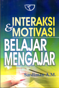 Interaksi & Motivasi Belajar Mengajar