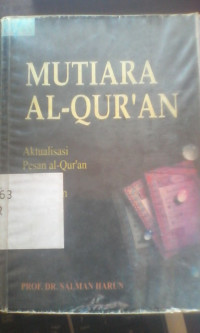 Mutiara Al-Qur'an aktualisasi Pesan Al-Qur'an Dalam kehidupan