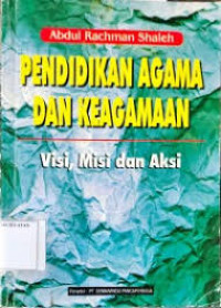 Pendidikan Agama Dan Keagamaan Visi,Misi Dan Aksi