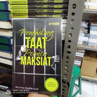 Penghalang TAAT Pemicu MAKSIAT