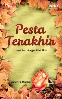 Pesta Terkahir... Saat Pertolongan Allah Tiba