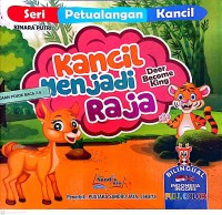 Seri Petualangan Kancil : Kancil Menjadi Raja