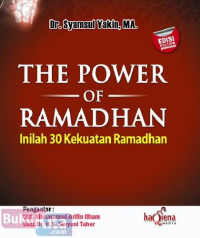 THE POWER OF RAMADHAN Inilah 30 Kekuatan Ramadhan